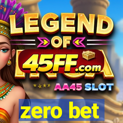 zero bet